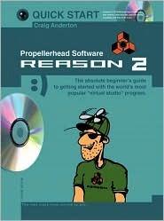 Quick Start: Propellerhead Software- Reason 2
