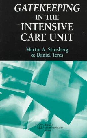 Gatekeeping in the Intensive Care Unit