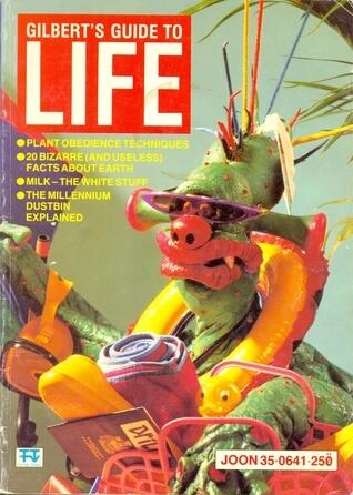 Gilbert's Guide to Life