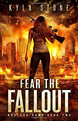 Fear the Fallout: A Post-Apocalyptic Survival Thriller