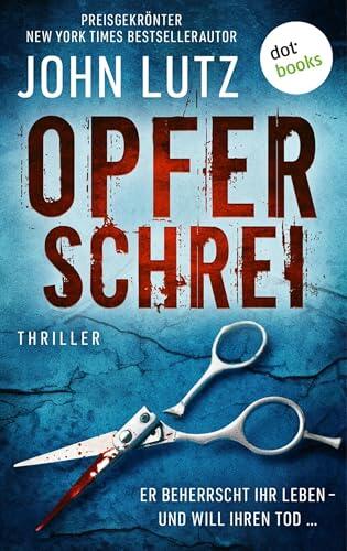 Opferschrei: Thriller: Ein Frank-Quinn-Thriller 1 | Er beherrscht ihr Leben – und will ihren Tod …