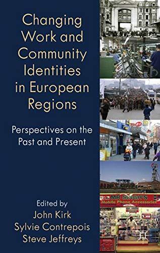 Changing Work and Community Identities in European Regions: Perspectives on the Past and Present