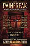 Into Painfreak: A Journey of Decadence and Debauchery