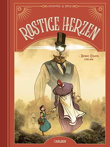 Rostige Herzen (Vol. 1): Debry, Cyrano Und Ich