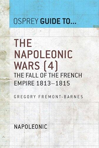 The Napoleonic Wars (4): The fall of the French empire 1813-1815