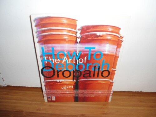 How to : The Art of Deborah Oropallo