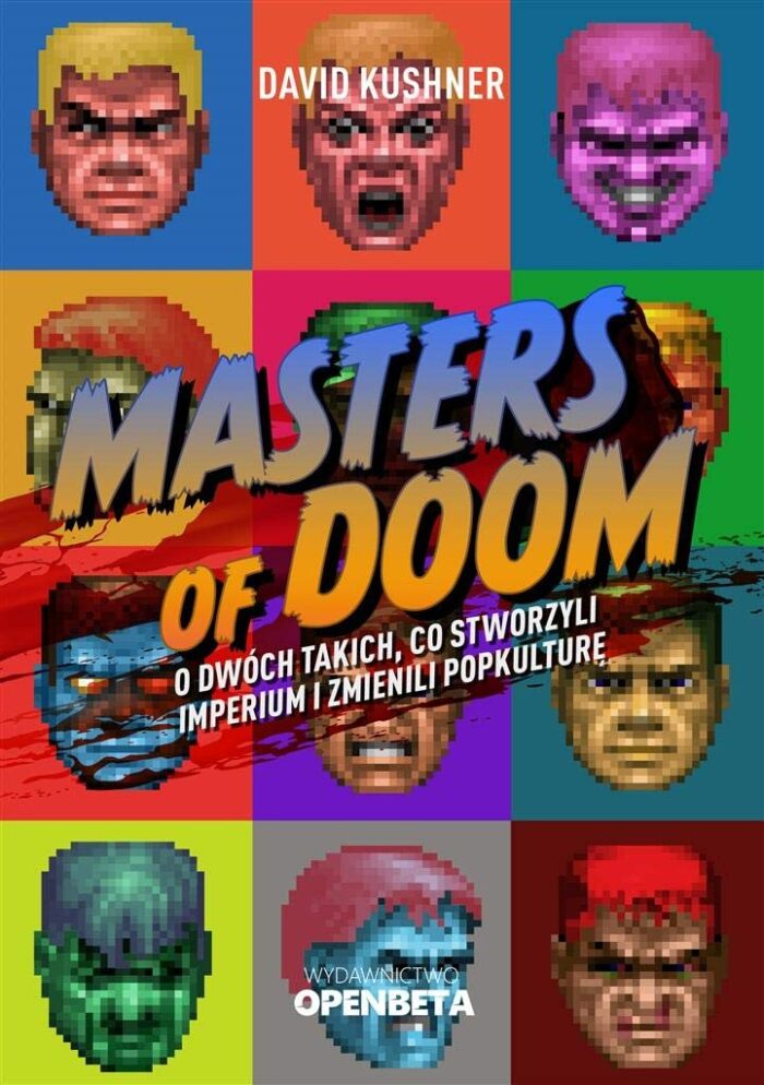 Masters of Doom. O dwóch takich, co stworzyli imperium i zmienili popkulture