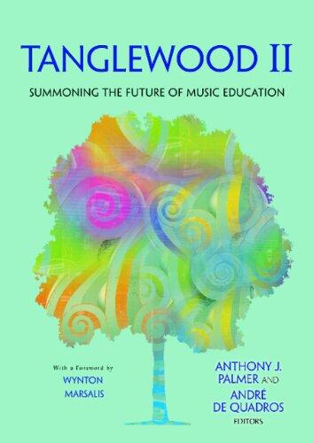 Tanglewood II: Summoning the Future of Music Education
