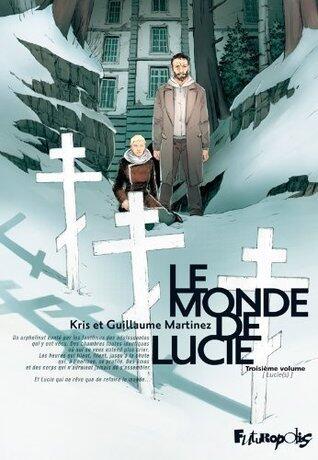Le monde de Lucie - Troisième volume