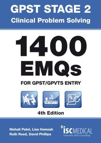 GPST Stage 2 - Clinical Problem Solving - 1400 EMQs for GPST/GPVTS entry 4th (fourth) Edition