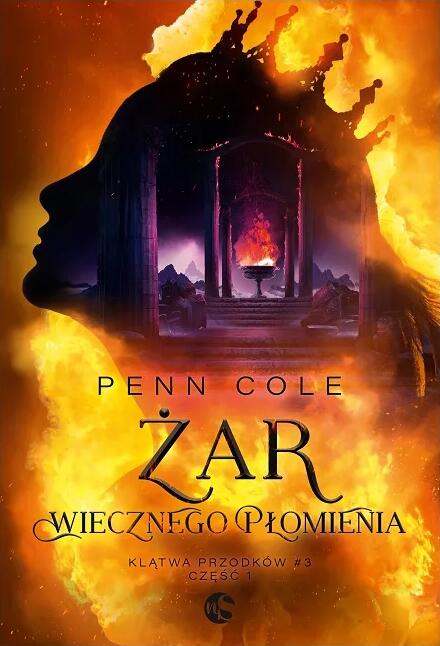 Żar Wiecznego Płomienia. Część pierwsza