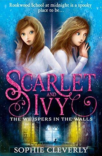 The Whispers in the Walls: A Scarlet and Ivy Mystery: An exciting mystery adventure book for kids aged 9-11