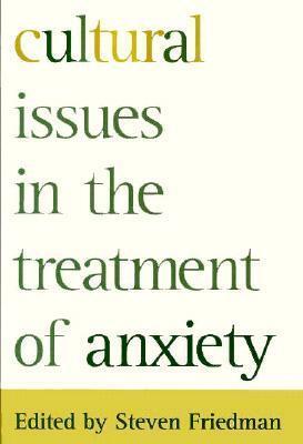 Cultural Issues in the Treatment of Anxiety