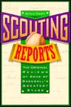 Scouting Reports: The Original Reviews of Some of Baseball's Greatest Stars