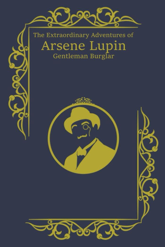 The Extraordinary Adventures of Arsene Lupin, Gentleman Burglar