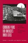 Changing Plans for America's Inner Cities: Cincinnati's Over-the-Rhine and Twentieth-Century Urbanism
