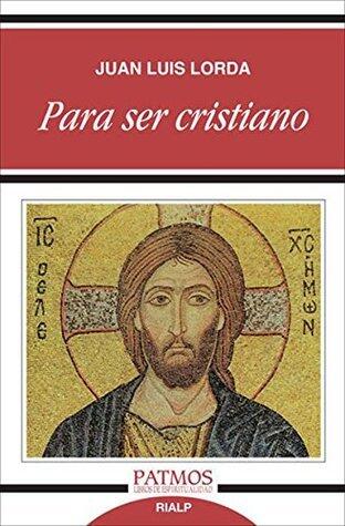 Para ser cristiano