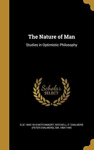 The Nature of Man: Studies in Optimistic Philosophy