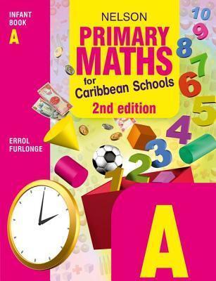 Nelson Primary Maths for Caribbean Schools, Infant Book A