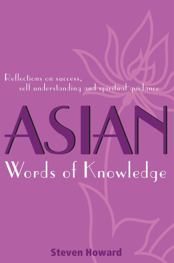 Asian words of knowledge : reflections on success self understanding