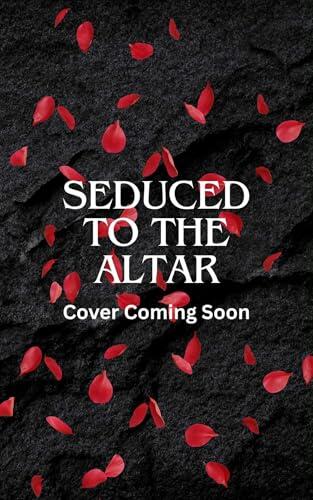 Seduced To The Altar