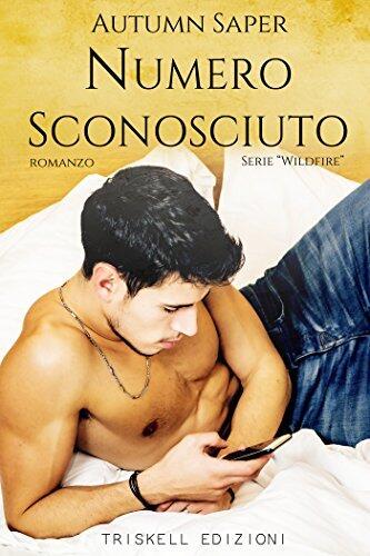 Numero Sconosciuto (Wildfire Vol. 1)
