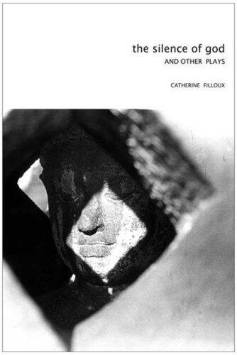 Silence of God: And Other Plays (Seagull Books - In Performance)