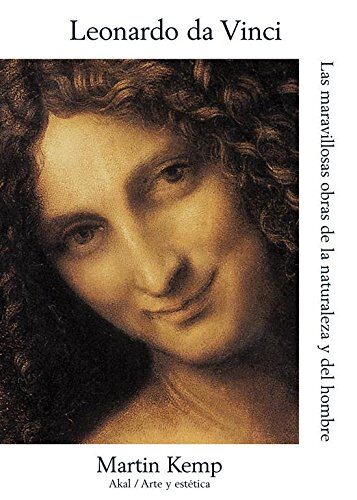 Leonardo da Vinci: Las maravillosas obras de la naturaleza y el hombre