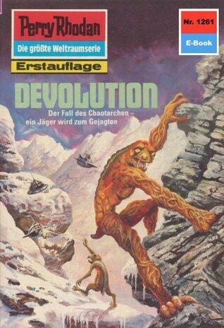 Perry Rhodan 1261: Devolution: Perry Rhodan-Zyklus "Chronofossilien - Vironauten" (Perry Rhodan-Erstauflage)