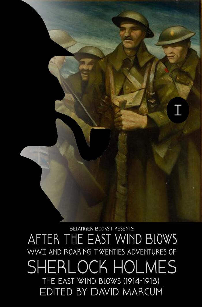 Sherlock Holmes: After the East Wind Blows Part I: The East Wind Blows 1914-1918
