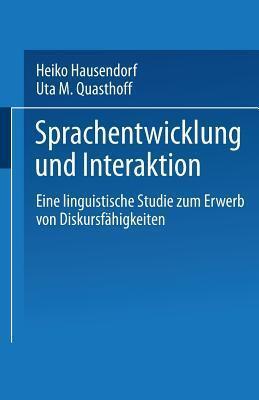 Sprachentwicklung und Interaktion: Eine linguistische Studie zum Erwerb von Diskursfähigkeiten