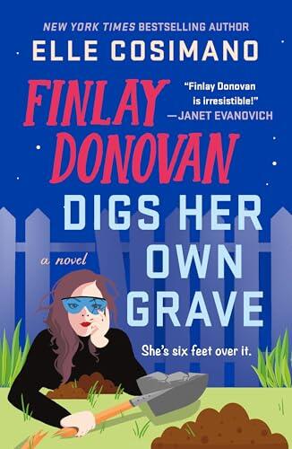 Finlay Donovan Digs Her Own Grave: A Novel