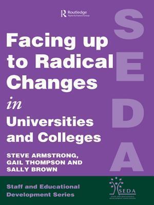 Facing Up to Radical Change in Universities and Colleges