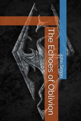 The Echoes of Oblivion
