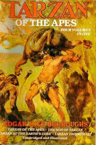 Tarzan of the Apes: Tarzan of the Apes/The Son of Tarzan/Tarzan at the Earth's Core/Tarzan Triumphant
