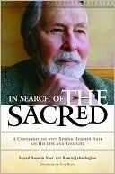 In Search of the Sacred: A Conversation with Seyyed Hossein Nasr on His Life and Thought