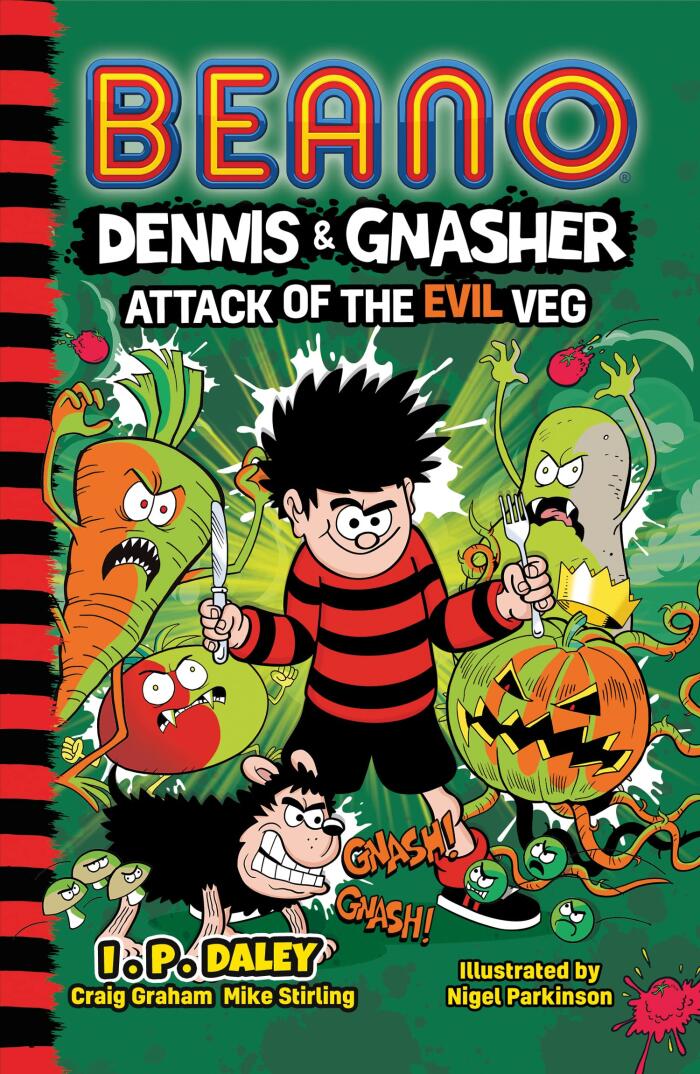 Beano Dennis & Gnasher: Attack of the Evil Veg (Book 3 in the Funniest Illustrated Series for Children)