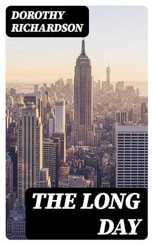 The Long Day: The Story of a New York Working Girl, as Told by Herself