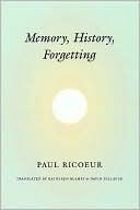 Memory, History, Forgetting