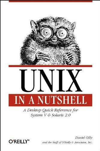 UNIX in a Nutshell: System V Edition (A Desktop Quick Reference for System V Release 4 and Solaris 2.0)