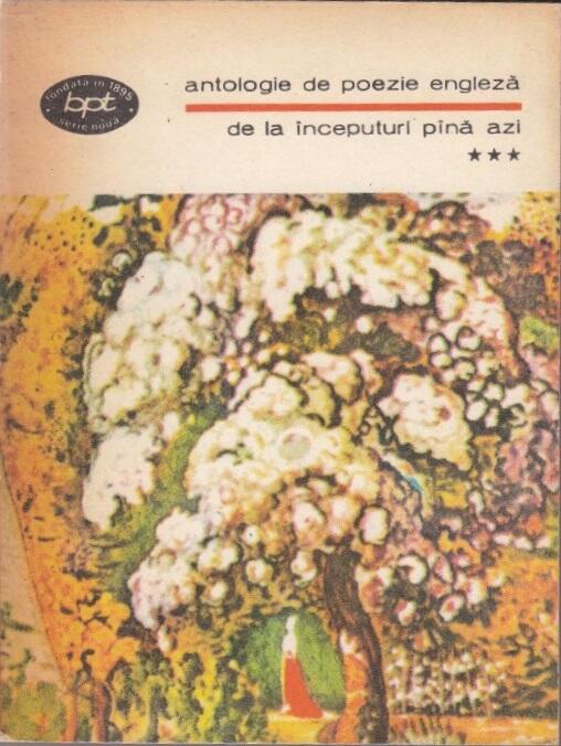 Antologie de poezie engleză. De la începuturi până azi. Volumul 3