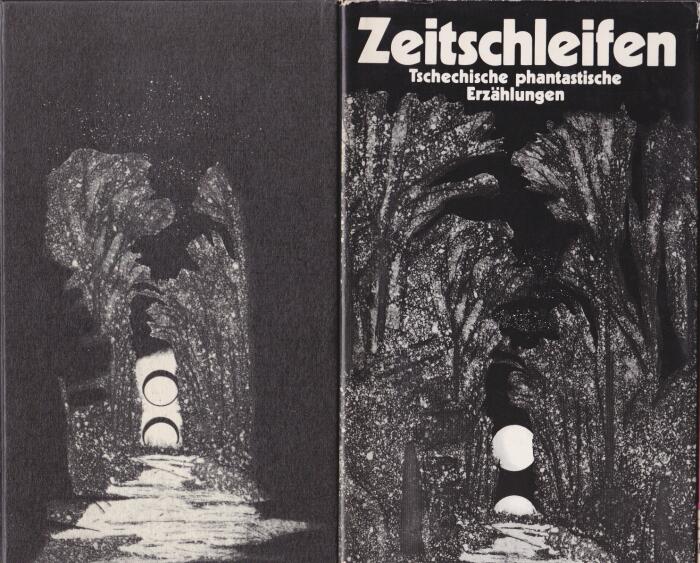 Zeitschleifen: Eine Anthologie Tschechischer Phantastischer Erzählungen