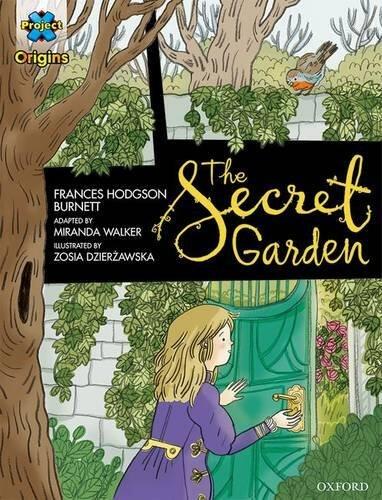 Project X Origins Graphic Texts: Dark Blue Book Band (Oxford Level 16): The Secret Garden