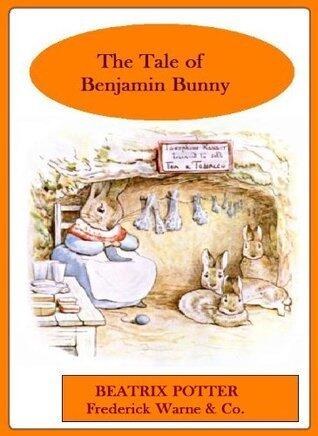 Children's Book: The Tale Of Benjamin Bunny, A Classic Tale Book For Children: Illustrated With Pictures