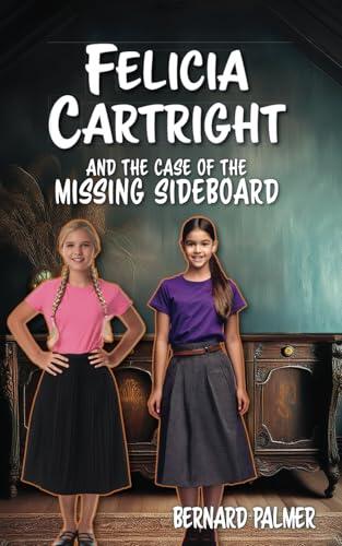 Felicia Cartright and the Case of the Missing Sideboard