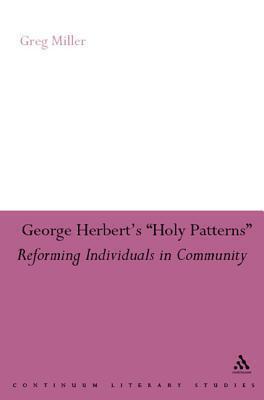 George Herbert's "Holy Patterns": Reforming Individuals in Community