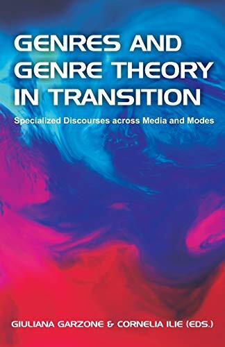 Genres and Genre Theory in Transition: Specialized Discourses Across Media and Modes