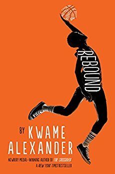 Rebound: A Powerful Coming-of-Age Novel in Verse About Basketball and Family for Children (Ages 10-12)