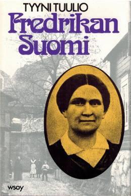 Fredrikan Suomi. Esseitä viime vuosisadan naisista.
