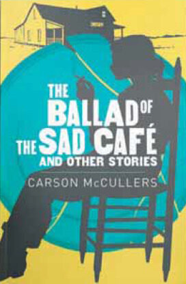 The Ballad of the Sad Café and Other Stories